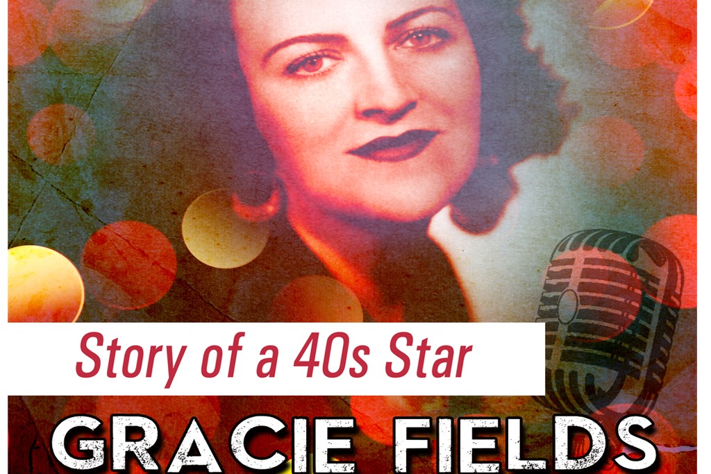 Grace Fields - Story of a 40s Star