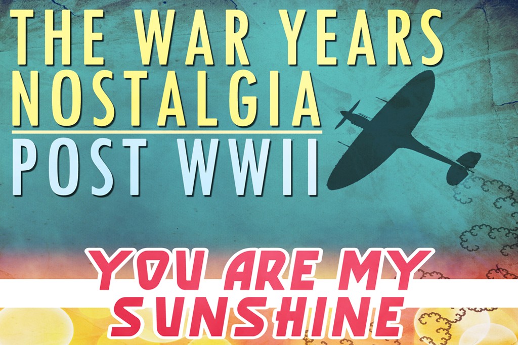 Various Artists - You Are My Sunshine: The War Years Nostalgia Post World War Two