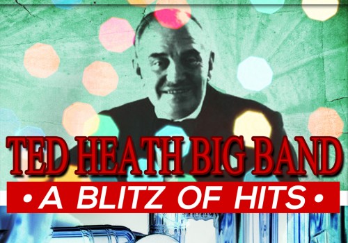 Ted Heath Big Band – A Blitz of Hits